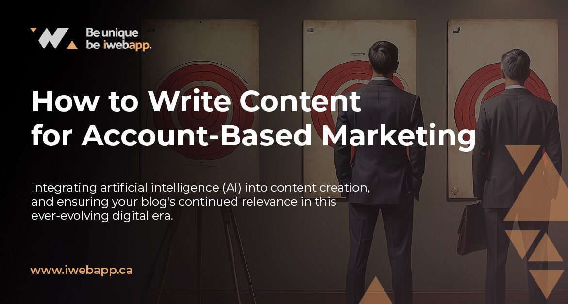 How to Write Content Directed to Account-Based Marketing