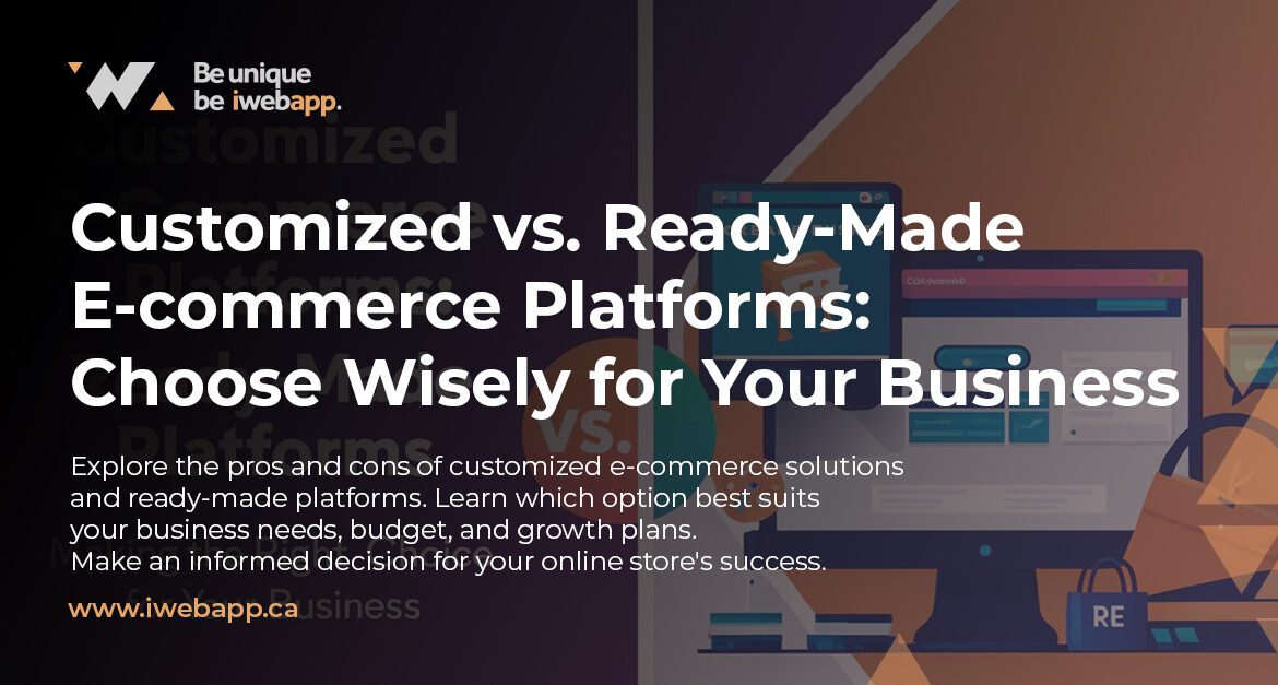 Customized or Ready-Made E-commerce: Make the Right Choice