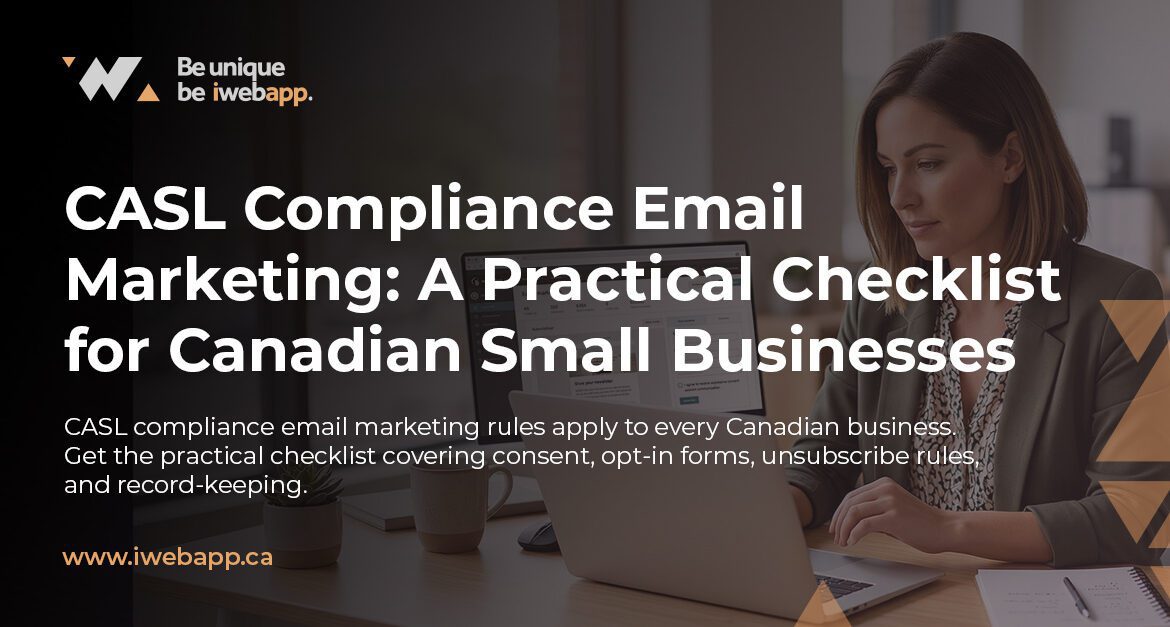 Canadian small business owner reviewing a CASL compliance email marketing checklist on a laptop in a modern Ottawa or Toronto office, with an email newsletter visible on screen